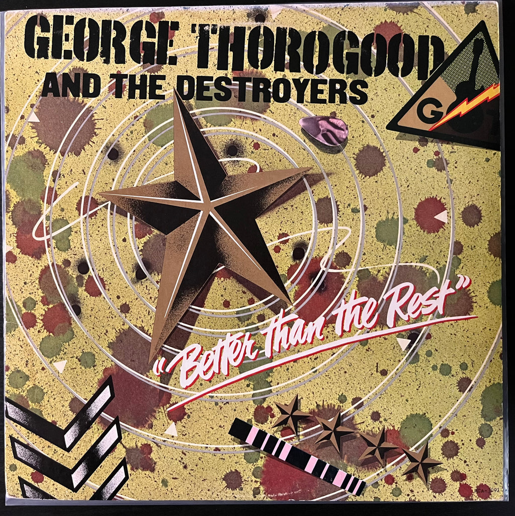 Better Than The Rest (1979) - George Thorogood And The Destroyers MCA–3091