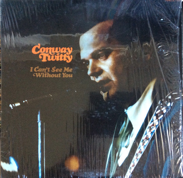 I Can't See Me Without You (1972) - Conway Twitty DL 7-5335, DL7-5335, DL 75335