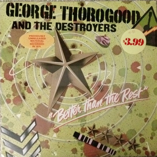 Better Than The Rest (1979) - George Thorogood And The Destroyers* MCA–3091